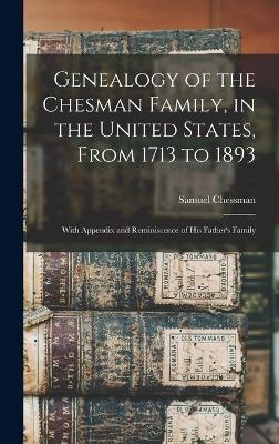 Genealogy of the Chesman Family, in the United States, From 1713 to 1893 - Samuel Chessman