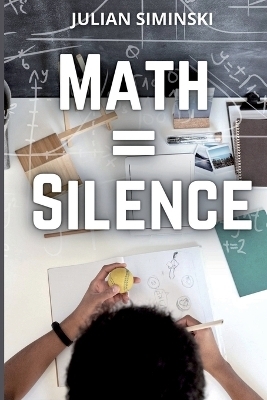 Math = Silence - Julian Siminski