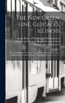 The new Green Line, Chicago, Illinois - Chicago Transit Authority