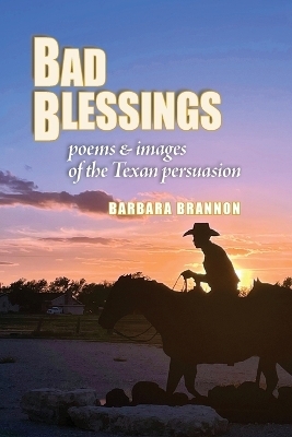 Bad Blessings - Barbara Brannon