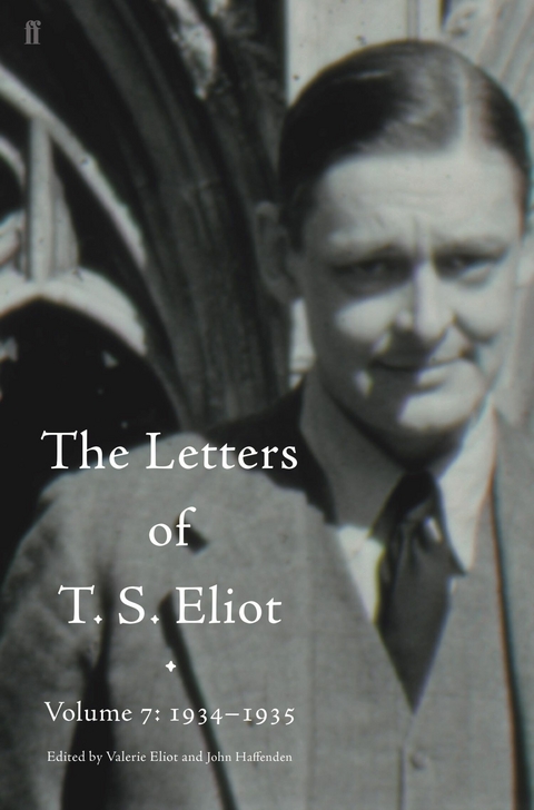 Letters of T. S. Eliot Volume 7: 1934-1935, The -  T. S. Eliot