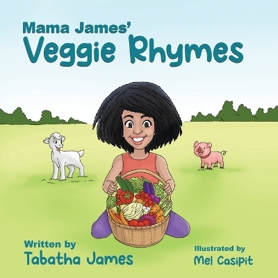 Mama James' Veggie Rhymes - Tabatha James