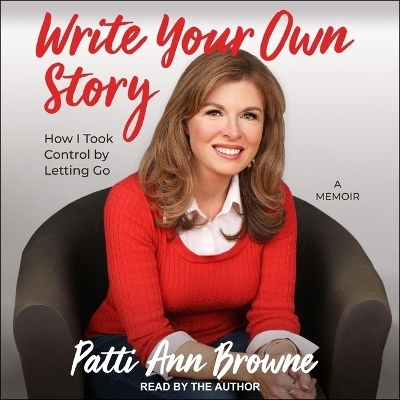 Write Your Own Story - Patti Ann Browne