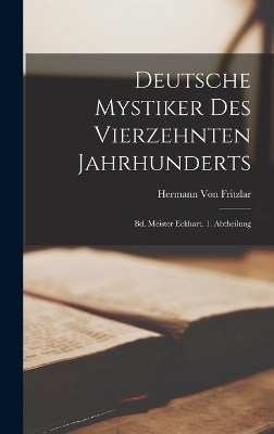 Deutsche Mystiker Des Vierzehnten Jahrhunderts - Hermann Von Fritzlar
