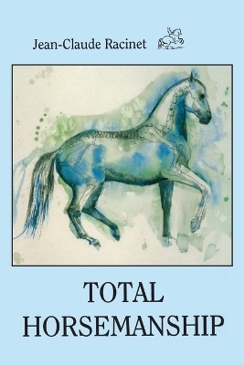 Total Horsemanship - Jean-Claude Racinet