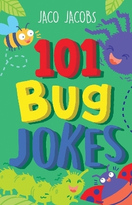 101 Bug jokes - Jaco Jacobs