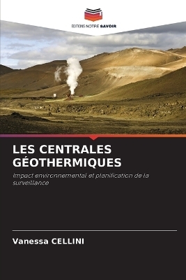 Les Centrales Géothermiques - Vanessa CELLINI