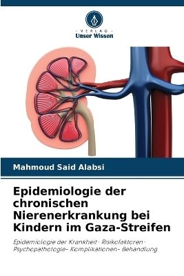 Epidemiologie der chronischen Nierenerkrankung bei Kindern im Gaza-Streifen - Mahmoud Said Alabsi