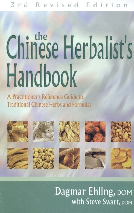 Chinese Herbalists Handbook 3Ed -  Ehling,  Swart