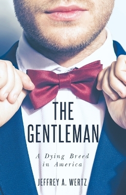 The Gentleman - Jeffrey a Wertz