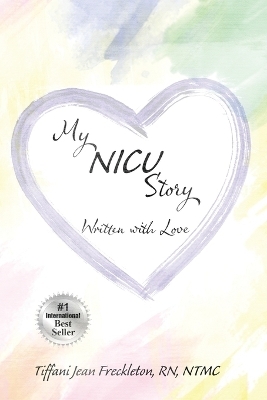 My NICU Story - Tiffani Jean Freckleton