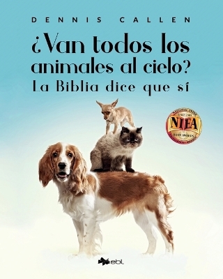 �Van todos los animales al cielo? - Dennis Callen