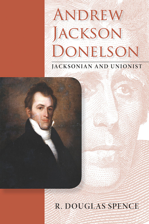 Andrew Jackson Donelson -  Richard Douglas Spence