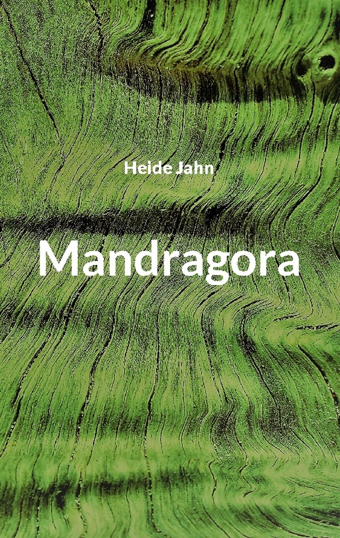 Mandragora - Heide Jahn