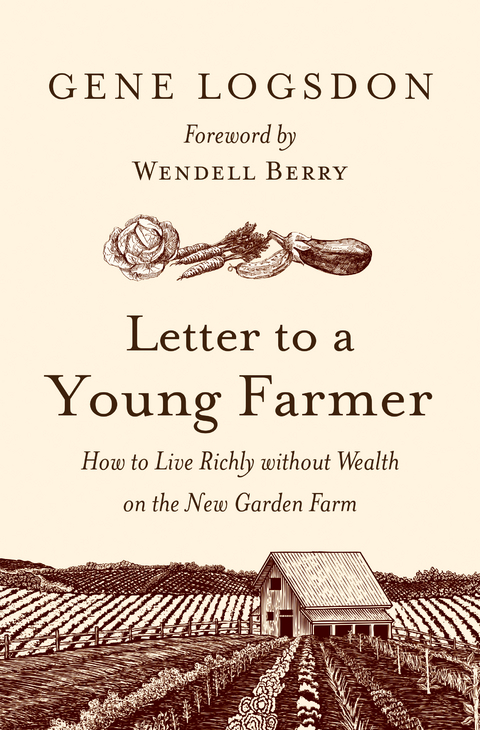 Letter to a Young Farmer -  Gene Logsdon