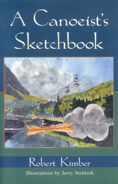 Canoeist's Sketchbook -  Robert Kimber