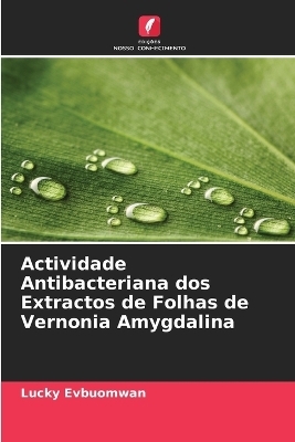 Actividade Antibacteriana dos Extractos de Folhas de Vernonia Amygdalina - Lucky Evbuomwan