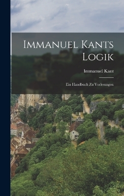 Immanuel Kants Logik - Immanuel Kant