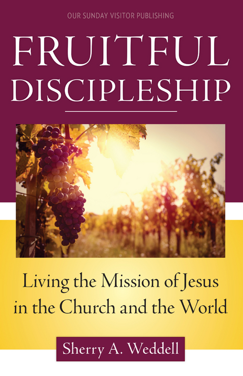 Fruitful Discipleship - Sherry A. Weddell