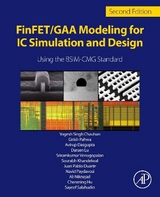 FinFET/GAA Modeling for IC Simulation and Design - Chauhan, Yogesh Singh; Hu, Chenming; Salahuddin, S.; Pahwa, Girish; Dasgupta, Avirup
