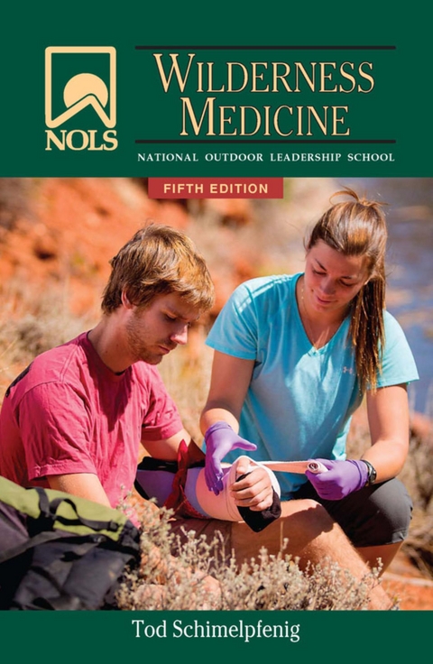 NOLS Wilderness Medicine -  Joan Safford,  Tod Schimelpfenig