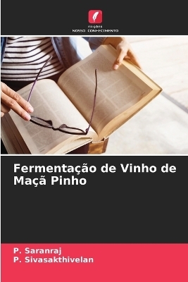 Fermentação de Vinho de Maçã Pinho - P Saranraj, P Sivasakthivelan