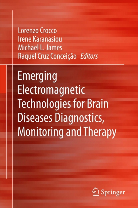 Emerging Electromagnetic Technologies for Brain Diseases Diagnostics, Monitoring and Therapy - 