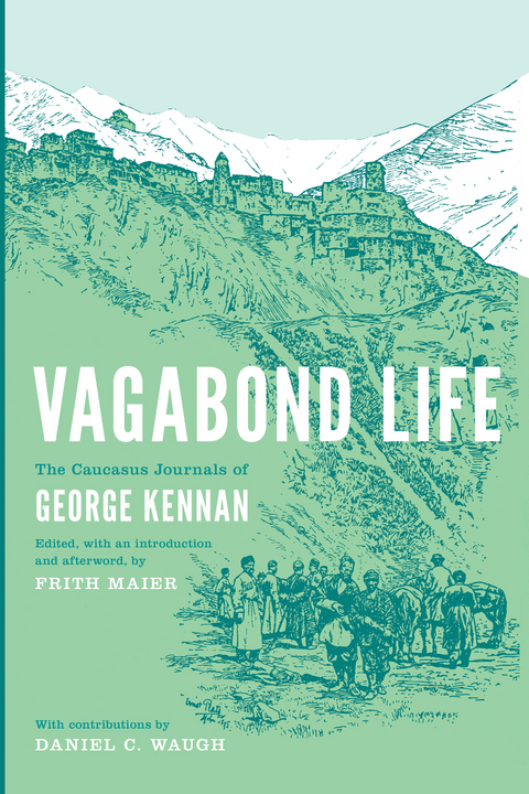 Vagabond Life -  George Kennan