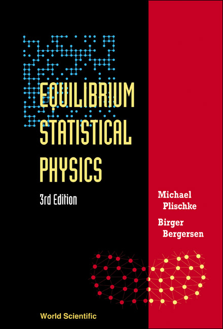 Equilibrium Statistical Physics (3rd Edition) -  Bergersen Birger Bergersen,  Plischke Michael Plischke