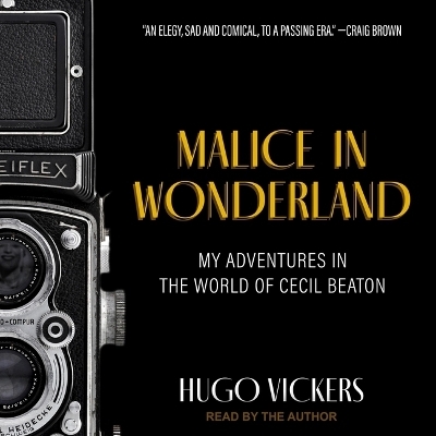 Malice in Wonderland - Hugo Vickers