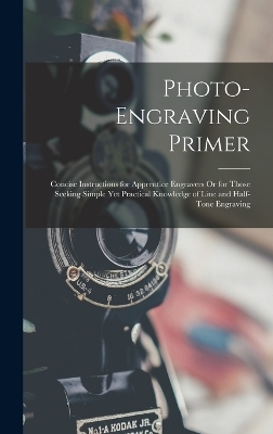 Photo-Engraving Primer -  Anonymous