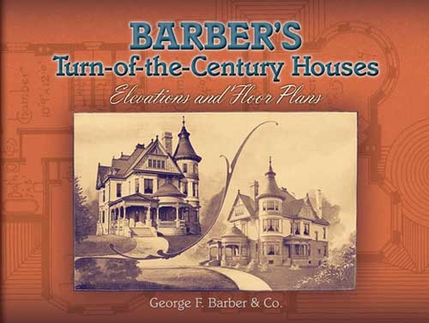 Barber's Turn-of-the-Century Houses -  George F. Barber