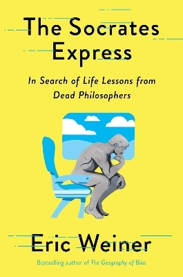 The Socrates Express - Eric Weiner