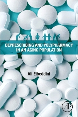 Deprescribing and Polypharmacy in an Aging Population - Ali Elbeddini