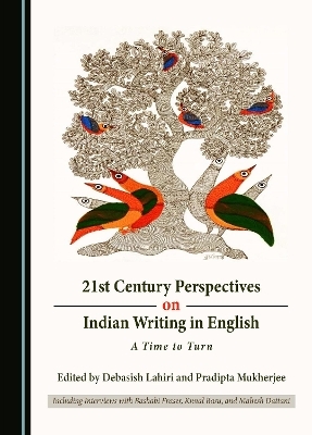 21st Century Perspectives on Indian Writing in English - 