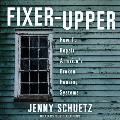 Fixer-Upper - Jenny Schuetz
