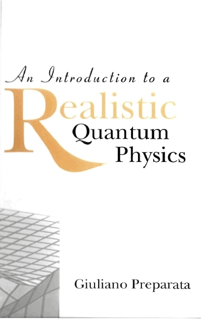 INTRO TO A REALISTIC QUANTUM PHYSICS,AN - Giuliano Preparata