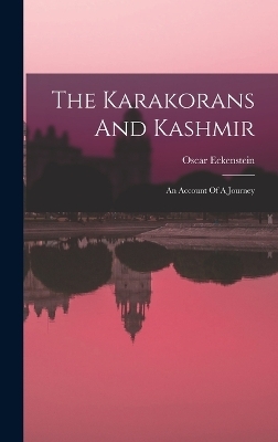 The Karakorans And Kashmir - Oscar Eckenstein