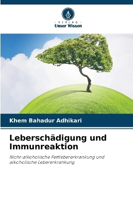 Leberschädigung und Immunreaktion - Khem Bahadur Adhikari