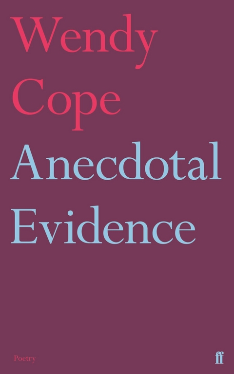 Anecdotal Evidence -  Wendy Cope