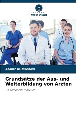 Grundsätze der Aus- und Weiterbildung von Ärzten - Aamir Al-Mosawi