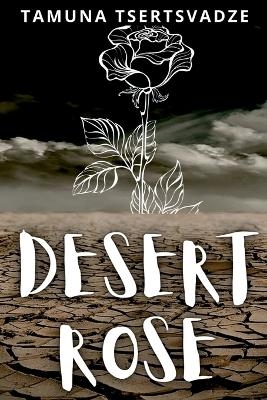 Desert Rose - Tamuna Tsertsvadze