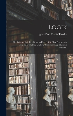 Logik - Ignaz Paul Vitalis Troxler