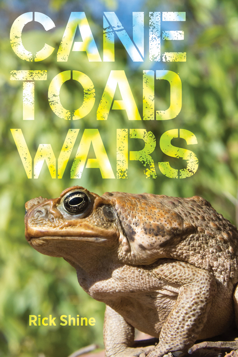 Cane Toad Wars -  Rick Shine