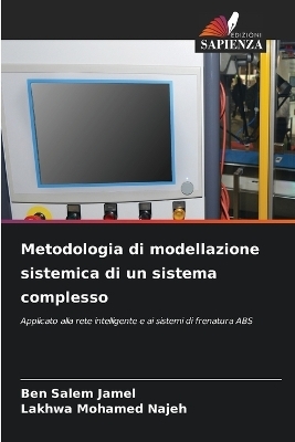 Metodologia di modellazione sistemica di un sistema complesso - Ben Salem Jamel, Lakhwa Mohamed Najeh