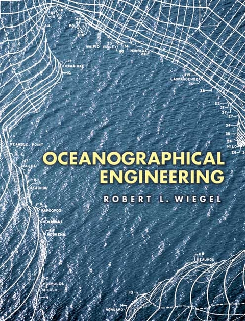 Oceanographical Engineering -  Robert L. Wiegel