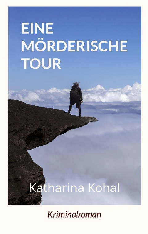 Eine mörderische Tour - Katharina Kohal