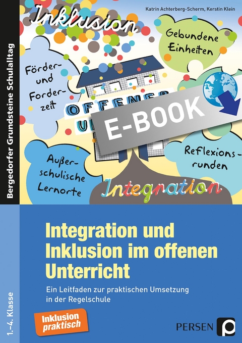 Integration und Inklusion im offenen Unterricht - Katrin Achterberg-Scherm, Kerstin Klein
