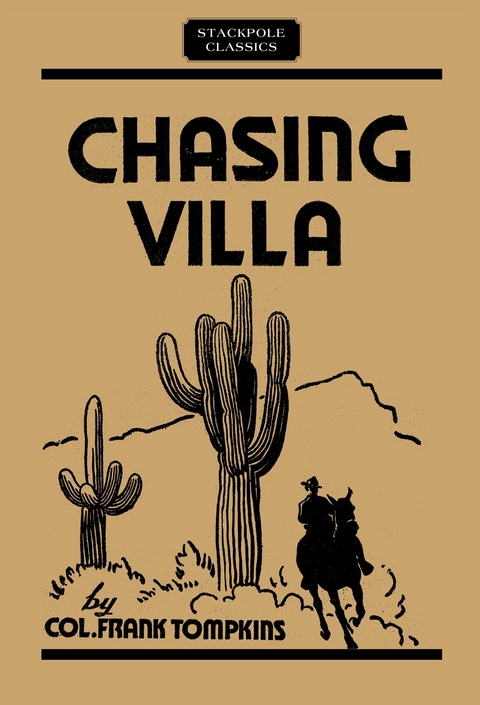 Chasing Villa -  Col. Frank Tompkins