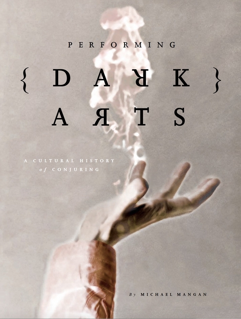 Performing Dark Arts - Michael Mangan